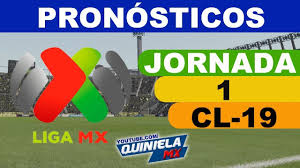 Pronosticos Jornada 1 Clausura 2019 Liga Mx Predicciones Quiniela Mx Liguilla Mx Quiniela Jornada