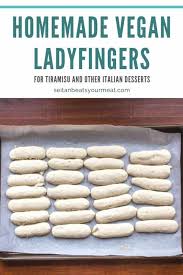 Homemade lady fingers recipe a nice lady finger recipe to try ! Vegan Tiramisu With Homemade Ladyfingers And Mascarpone