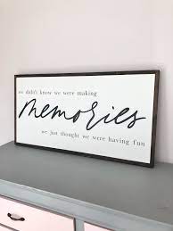 Memories Wood Sign 12x24 16x32 24x48 Family Wood Etsy Family Wood Signs Wooden Wall Signs Wooden Signs With Sayings