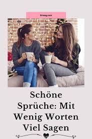 Schone Spruche Mit Wenig Worten Viel Sagen