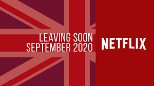 At the same time, it rotates out some of its older titles. Movies Tv Series Leaving Netflix Uk In September 2020 What S On Netflix