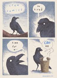 The Crow Is Tired Comic Art Crow Animal Art