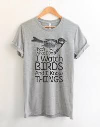 Bird Watching Goes Both Ways Shirt Birding T Shirt I Watch Birds And I Know Things Gifts For Etsy Bird Lover Gift Funny Birds Bird Shirt