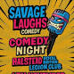 Savage Laughs Comedy event in Halstead