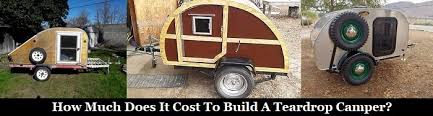 But building a camper shell yourself is more beneficial. How Much Does It Cost To Build A Teardrop Camper Used Teardrops