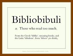 I M A Total Bibliobibuli I Love Books Unusual Words Cool Words