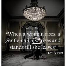 A Gentleman Should Always Rise For A Lady Etiquette And Manners Manners Gentlemans Guide