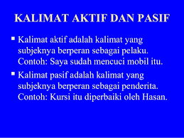 Namun, sebenarnya jika kita sudah terbiasa dengan berbagai rumus selain beberapa contoh diatas, sebenarnya masih ada beberapa contoh kalimat pasif dan aktif yang lainnya, namun hanya segini. Contoh Lengkap Kalimat Aktif Dan Kalimat Pasif Untuk Tugas Sekolah Ragam Budaya