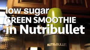 Gingered carrot and apple smoothie: Low Sugar Green Smoothie In The Nutribullet Youtube