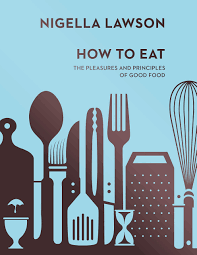 And nigella lawson celebrated her landmark 60th birthday by heading out to a late lunch in central london with her daughter cosima diamond, 25, on monday afternoon. How To Eat The Pleasures And Principles Of Good Food Nigella Collection Lawson Nigella Amazon De Bucher
