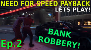 Login using your username and password. Need For Speed Payback Bank Robbery Story Gameplay Nfs Lets Play 2 Youtube
