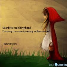 Dear Little Red Riding Ho Quotes Writings By Pallavi Priyam Yourquote