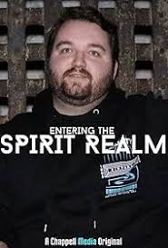 Entering the Spirit Realm (2021)
