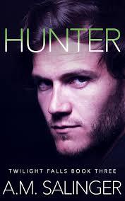 Nadine's Obsessed with Books: Hunter (Twilight Falls #3) by A.M. Salinger ~  Book Review with Excerpt and Giveaway