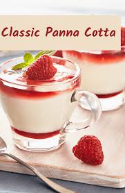 Classic Panna Cotta Recipe Panna Cotta Custard Desserts Food