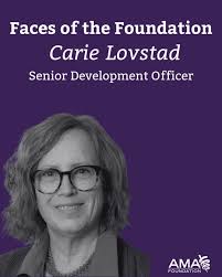 Meet Carie Lovstad, our Senior Development Officer, celebrating her first  year with the AMA Foundation. As the leader of our major gift program,  Carie connects physicians' passions with our mission, ...