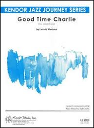 Good Time Charlie By Lennie Neihaus Grade 2 5 Good For