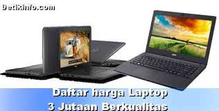 Aman dan cepat hanya di bukalapak. Daftar Harga Laptop 3 Jutaan Spesifikasi Bagus 2018 Detik Info