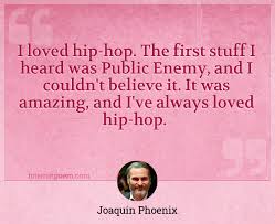Check spelling or type a new query. I Loved Hip Hop The First Stuff I Heard Was Public Enemy And I Couldn T Believe It It Was Amazing And I Ve Always Loved Hip Hop