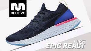 Nike epic react running shoes. Nike Epic React Performance Review Believe In The Run