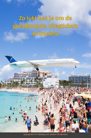 Goedkope Vliegtickets Zo Doe Je Dat Vliegtickets Reisideeen Reisbureau