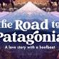 The Road to Patagonia - Encore event image