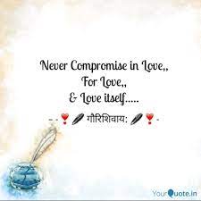 Never Compromise In Love Quotes Writings By Priyanka Srivastava Yourquote