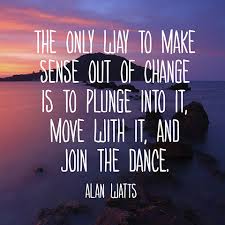 Quotes About Change - Alan Watts via Relatably.com