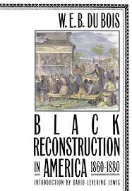 The election of 1860 was one of the most pivotal presidential elections in american history. Black Reconstruction In America 1860 1880 Book By W E B Du Bois David Levering Lewis Official Publisher Page Simon Schuster