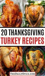 20 Thanksgiving Turkey Recipes For The Perfect Roast The Daily Spice Turkey Recipes Thanksgiving Roast Turkey Recipes Best Thanksgiving Turkey Recipe