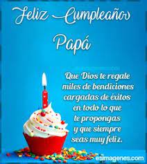 Tú me enseñaste cómo funciona el mundo. Feliz Cumpleanos Papa Frases Y Saludos Bonitos 2021