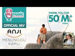 Anji Menunggu Kamu Ost Jelita Sejuba Official Music Video Lyrics Video Musik Lagu Lirik Lagu