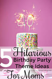 This birthday card is funny, simple and charming! Five Birthday Party Themes Moms Totally Want For Their Next Birthday Perfection Pending