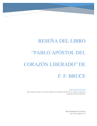 La realidad es otra… existen al menos 23 atajos que toma la mente en lo individual y en masa para el libro negro se vende únicamente a través de amazon tanto impreso como digital. Pdf Resena Y Resumen Del Libro Pablo Apostol Del Corazon Liberado De F F Bruce