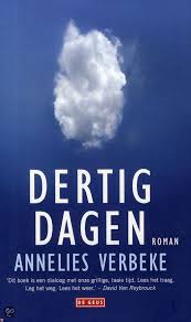 Dertig Dagen Annelies Verbeke 9789044533545 Boeken Boeken Lezen Boeken Lezen