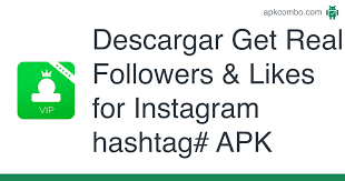 Android / multimedia / photography / likes for instagram. Get Real Followers Likes For Instagram Hashtag Apk 2 0 1 Aplicacion Android Descargar