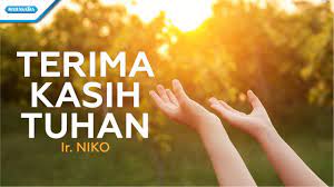 Oleh karenanya mari membiasakan diri untuk memberikan ucapan terima kasih kepada sahabat atas hal kecil yang ia lakukan kepada kita. Terima Kasih Tuhan Ir Niko With Lyric Youtube