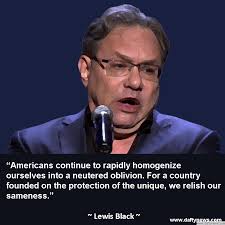 Lewis Black Political Quotes. QuotesGram via Relatably.com
