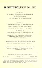 With the advent of junior colleges supplementing the need for higher education, it followed that outstanding junior college students should also have the opportunity to be recognized and honored in. Presbyterian Junior College Catalog 1950 1951