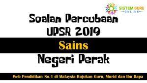 Koleksi soalan peperiksaan percubaan spm 2019 + skema jawapan (semua subjek). Soalan Percubaan Upsr 2019 Negeri Perak Perokok J