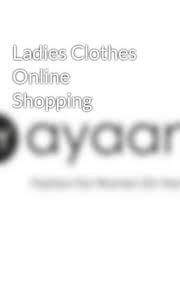 Ladies Clothes Online Shopping Ayaany Fashion Wattpad