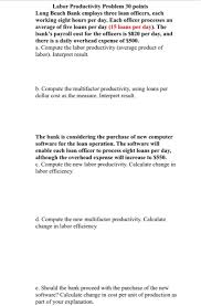 Contact the branch at 562.216.5900 for more information. Labor Productivity Problem 30 Points Long Beach Bank Chegg Com