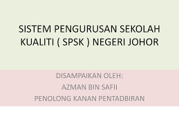 Pendidikan malaysia prosedur operasi standard sistem pengurusan sekolah pengenalan sistem pengurusan sekolah (sps) mula. Ppt Sistem Pengurusan Sekolah Kualiti Spsk Negeri Johor Powerpoint Presentation Id 6921834