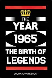 The Year 1965 The Birth Of Legends A5 Notizbuch 55 Jahre Geschenkidee Geburtstag Geschenk 55 Schones Liniertes Notizbuch 55 Geburtstag Ideen Fur Frauen Manner Geboren 1965 55 Jahre Geschenk Notizbucher Geburtstag Geschenke Amazon In À¤¬ À¤ À¤¸