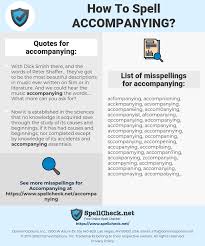 How To Spell Accompanying And How To Misspell It Too Spellcheck Net