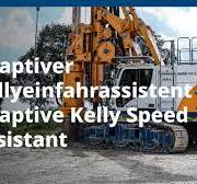 BAUER Maschinen GmbH – Adaptiver Kellyeinfahrassistent / Adaptive Kelly  Speed Assistant