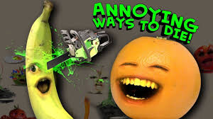 Annoying Orange Annoying Ways To Die Dumb Ways To Die Parody Playl Annoying Orange Dumb Ways Dumb And Dumber