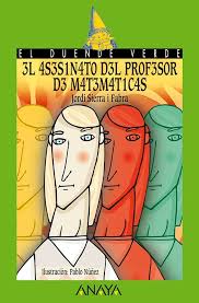 El asesinato del profesor de matemáticas (LITERATURA INFANTIL - El Duende Verde nº 123) eBook : Fabra, Jordi Sierra i, Núñez, Pablo: Amazon.es: Tienda Kindle