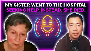 My sister went to the hospital seeking help. Instead, she died. [PODCAST]