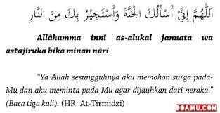 Ya Allah Sesungguhnya Aku Memohon Surga Padamu Dan Aku Meminta Pada Mu Agar Dijauhkan Dari Neraka Baca Tiga Kali Hr At Tirmidzi Allah Doa Membaca